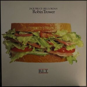Jack Bruce / Bill Lordan / Robin Trower – B.L.T.