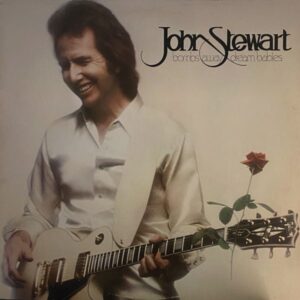 John Stewart – Bombs Away Dream Babies