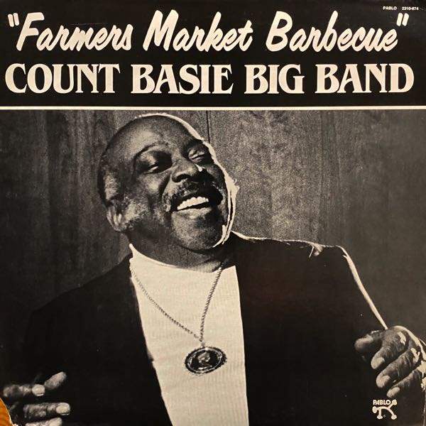 Count Basie Big Band – Farmers Market Barbecue