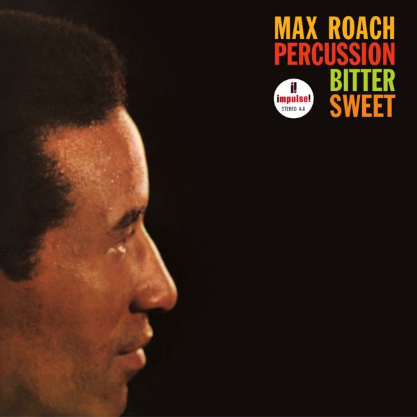 Max Roach – Percussion Bitter Sweet