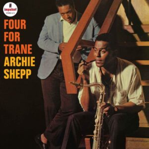 Archie Shepp – Four For Trane
