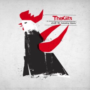The Gits – Enter: The Conquering Chicken