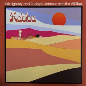 Kirk Lightsey and Rudolph Johnson With The All Stars – Habiba