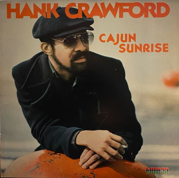 Hank Crawford – Cajun Sunrise
