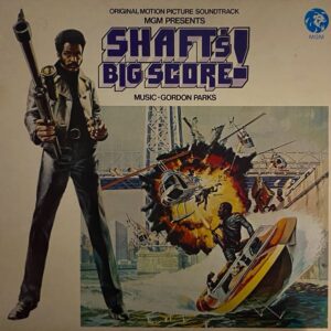Gordon Parks – Shaft's Big Score! - The Original Motion Picture Soundtrack