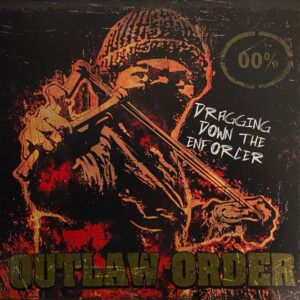 Outlaw Order – Dragging Down The Enforcer