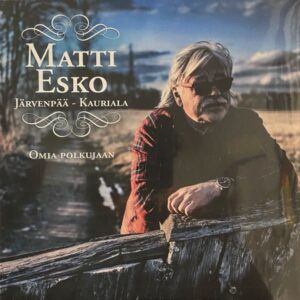 Matti Esko – Järvenpää - Kauriala: Omia Polkujaan