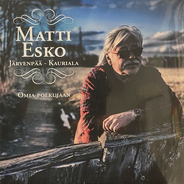 Matti Esko – Järvenpää - Kauriala: Omia Polkujaan