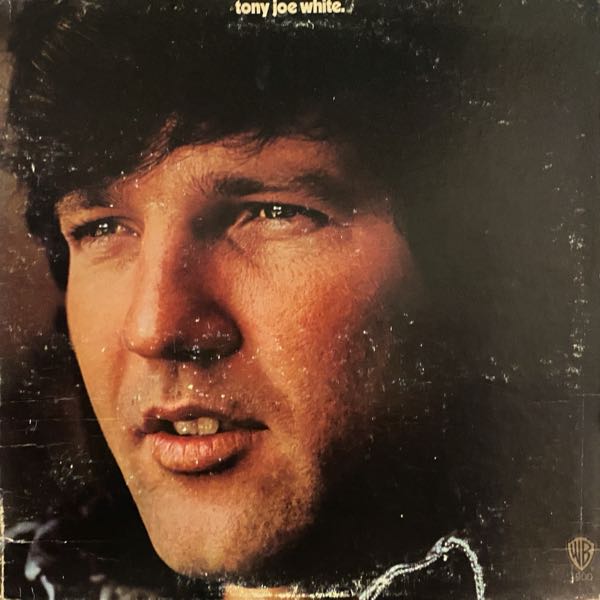 Tony Joe White – Tony Joe White