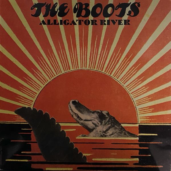 The Boots – Alligator River