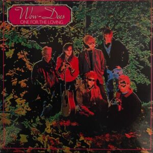 Wow-Dees – One For The Loving