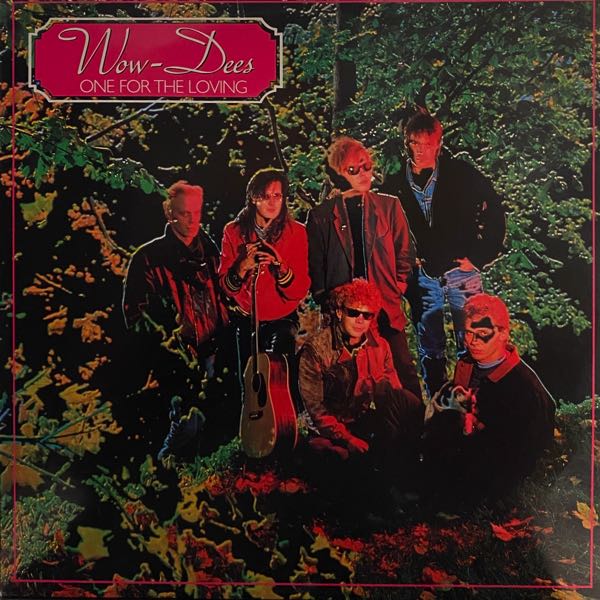 Wow-Dees – One For The Loving