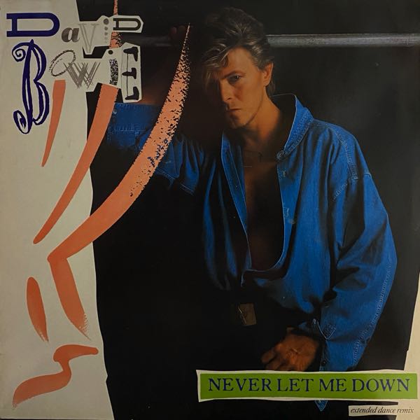 David Bowie – Never Let Me Down (Extended Dance Remix) MAXI