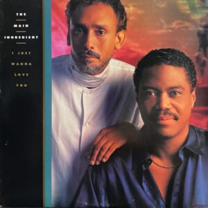 The Main Ingredient – I Just Wanna Love You