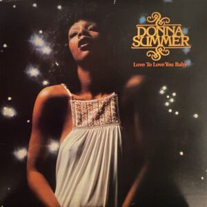 Donna Summer – Love To Love You Baby