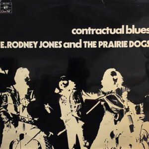 E. Rodney Jones And The Prairie Dogs – Contractual Blues