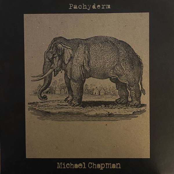 Michael Chapman – Pachyderm