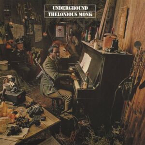 Thelonious Monk – Underground