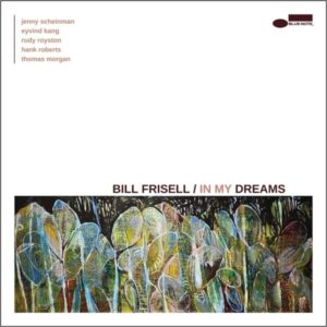 Bill Frisell – In My Dreams