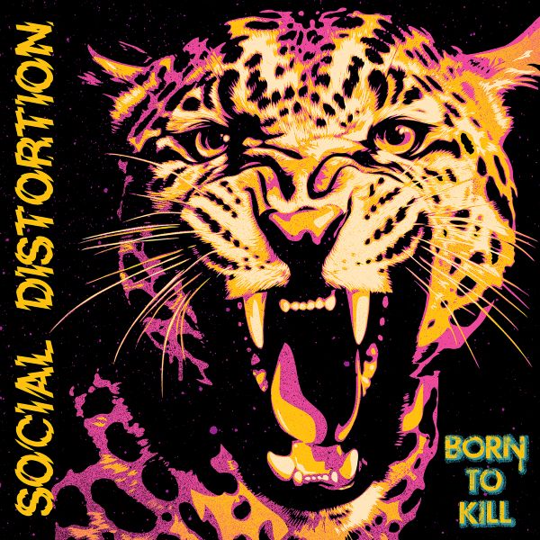 Ilmestyy 8.5.2026 / Social Distortion – Born To Kill (pink & yellow vinyl)