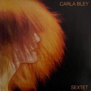 Carla Bley – Sextet