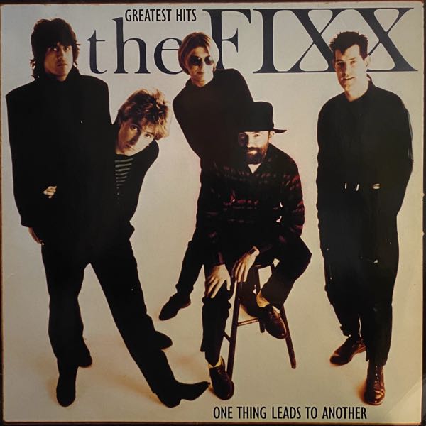 The Fixx – Greatest Hits – One Thing Leads To Another