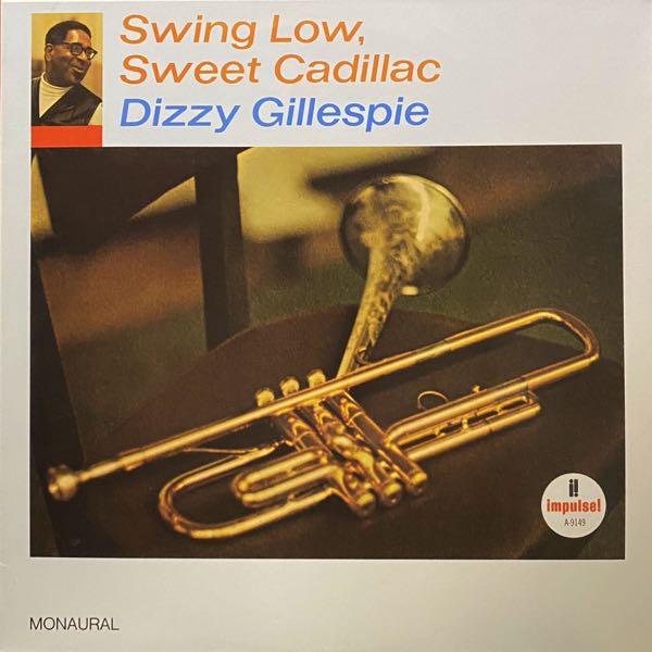 Dizzy Gillespie – Swing Low, Sweet Cadillac