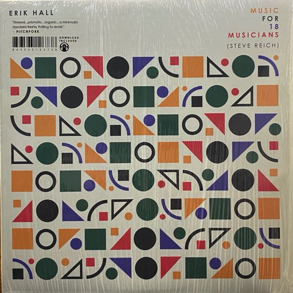 Erik Hall – Music For 18 Musicians (Steve Reich)