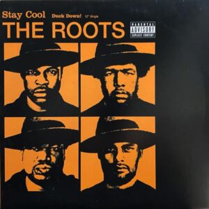 The Roots – Stay Cool / Duck Down! MAXI
