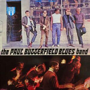 The Paul Butterfield Blues Band – The Paul Butterfield Blues Band