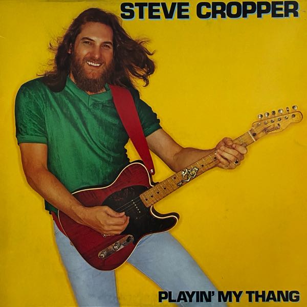 Steve Cropper – Playin' My Thang
