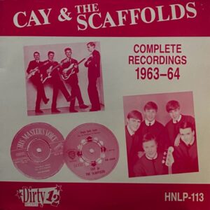 Cay & The Scaffolds – Complete Recordings 1963-64
