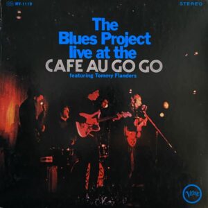 The Blues Project – Live At The Cafe Au Go Go