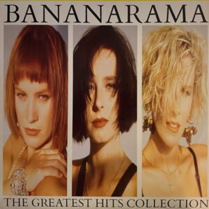 Bananarama – The Greatest Hits Collection