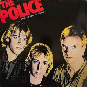 The Police – Outlandos D'Amour