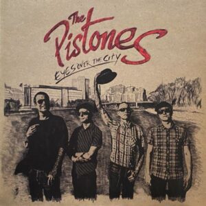 The Pistones – Eyes Over The City