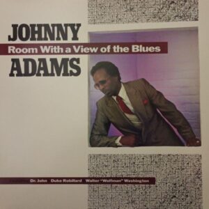 Johnny Adams – Room With A View Of The Blues