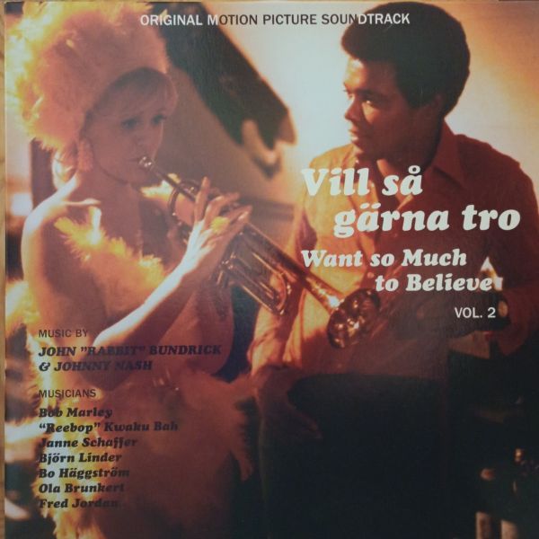 John "Rabbit" Bundrick & Johnny Nash – Vill Så Gärna Tro - Want So Much To Believe Vol. 2 (Original Motion Picture Soundtrack)