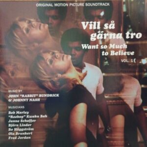 John "Rabbit" Bundrick & Johnny Nash – Vill Så Gärna Tro - Want So Much To Believe Vol. 1 (Original Motion Picture Soundtrack)