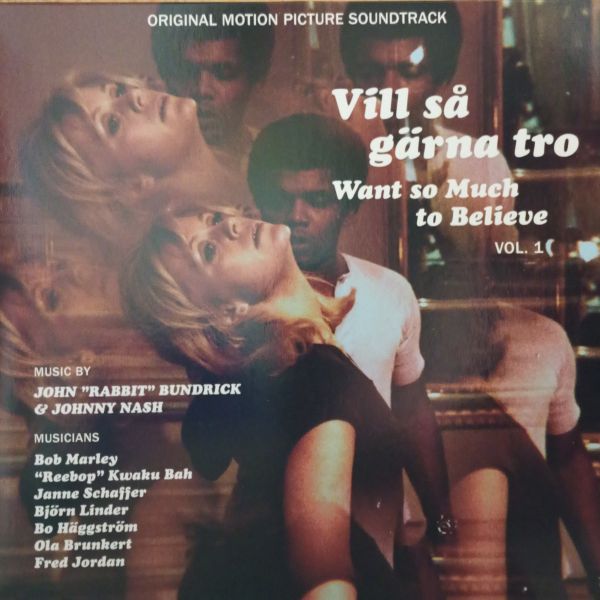 John "Rabbit" Bundrick & Johnny Nash – Vill Så Gärna Tro - Want So Much To Believe Vol. 1 (Original Motion Picture Soundtrack)