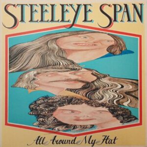Steeleye Span – All Around My Hat