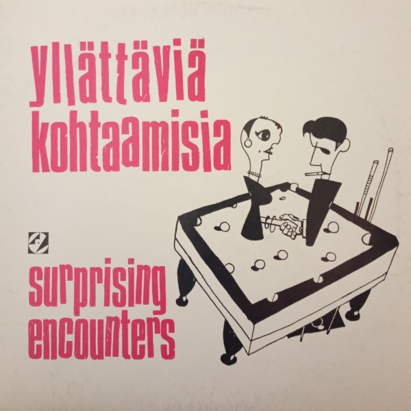 Various – Yllättäviä Kohtaamisia / Surprising Encounters