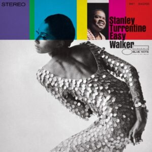 Ilmestyy 17.4.2026 / Stanley Turrentine – Easy Walker