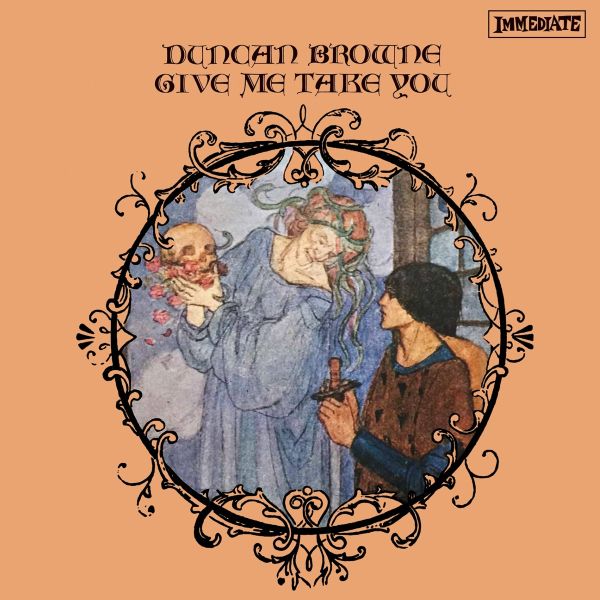 Duncan Browne – Give Me Take You