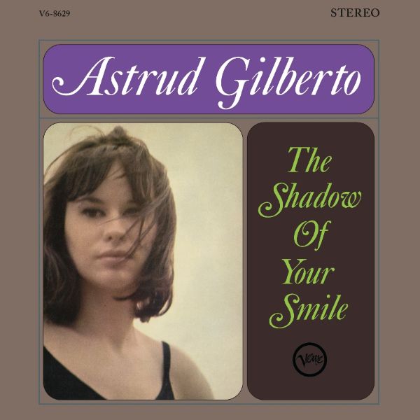 Ilmestyy 27.3.2026 / Astrud Gilberto – The Shadow Of Your Smile
