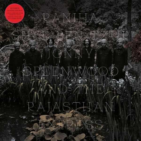 Ilmestyy 8.5.2026 / Shye Ben-Tzur & Jonny Greenwood & The Rajasthan Express – Ranjha