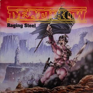 Deathrow – Raging Steel