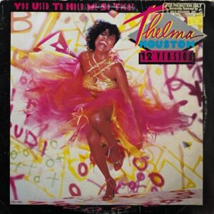 Thelma Houston – You Used To Hold Me So Tight (12" Version)