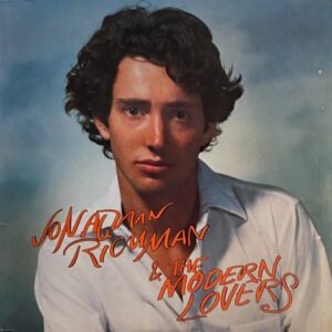 Jonathan Richman & The Modern Lovers – Jonathan Richman & The Modern Lovers