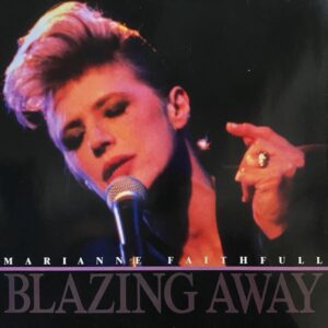 Marianne Faithfull – Blazing Away